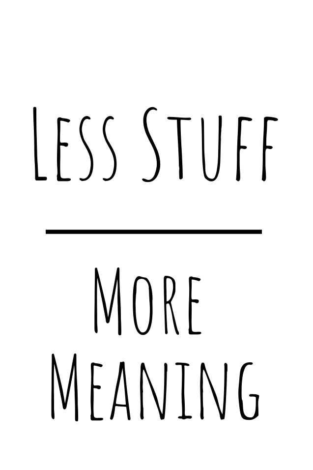 less stuff more meaning